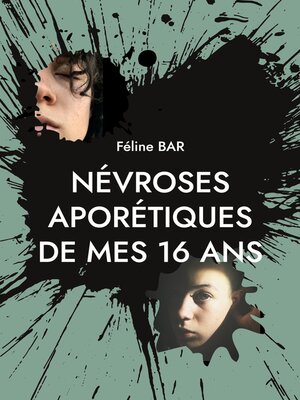 cover image of Névroses aporétiques de mes 16 ans